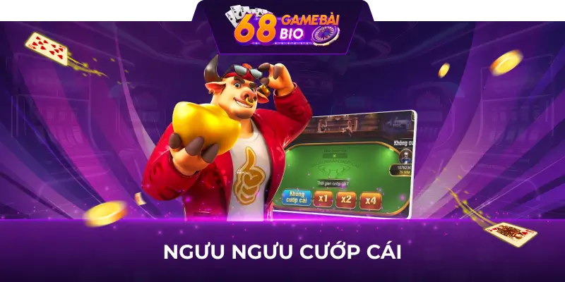 Ngưu Ngưu Cướp Cái tại 68 Game Bài - Trải Nghiệm Game Cá Cược Hấp Dẫn 3 ngưu ngưu cướp cái 68 game bài