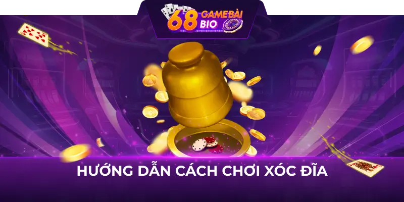Top cách chơi xóc đĩa đơn giản nhất tại 68 game bài 2 Hướng dẫn cách chơi xóc đĩa
