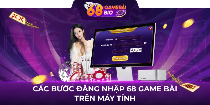 Hướng dẫn cách đăng nhập 68 game bài mới nhất 1 Các bước đăng nhập 68 game bài trên máy tính